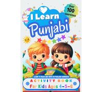 I Learn Punjabi, Activity Book for Kids Ages 4 - 5 - 6: Over 100 Exercises - Learn to Read and Write in Punjabi Gurmukhi