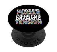 I Leave One Puzzle Piece FOR Dramatic Tension PopSockets PopGrip Adhesivo