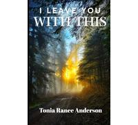 I Leave You with This: Reflections to Hold Onto