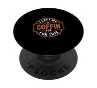 I Left My Coffin For This Introvert Spooky Regret ------ PopSockets PopGrip Adhesivo