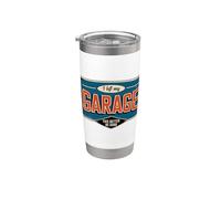 I Left My Garage To Be Here This Better Be Good Vaso térmico de acero inoxidable de doble pared