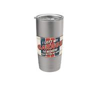 I Left My Garage To Be Here This Better Be Good Vaso térmico de acero inoxidable de doble pared