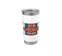 I Left My Garage To Be Here Vaso térmico de acero inoxidable de doble pared