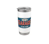 I Left My Garage To Be Here Vaso térmico de acero inoxidable de doble pared