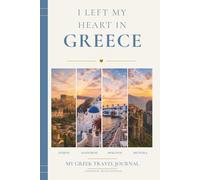 I Left My Heart in Greece: My Greek Travel Journal