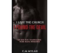I Left the Church. I Found the Devil.: An Age Gap, Standalone Dark Mafia Romance