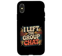 I Left The Group Chat Introvert Peace Tired Talk Alone - Carcasa para iPhone X/XS