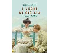 I Leoni Di Sicilia. La Saga Dei Florio