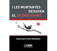 I LES MUNTANYES DEIXAVEN EL SILENCI ESCRIT