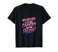 I Let my Camera do The Taking Camiseta