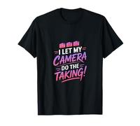 I Let my Camera do The Taking Camiseta