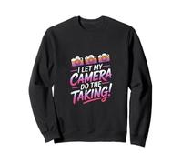 I Let my Camera do The Taking Sudadera