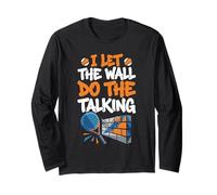 I Let The Wall Do The Talking Padel Game Player Pelota de pádel Manga Larga