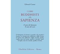 I libri buddisti della sapienza. Sutra del cuore. Sutra del diamante (Civiltà dell'Oriente)