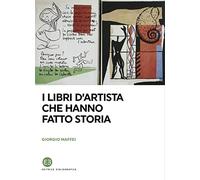 I libri d'artista che hanno fatto storia (I saggi)