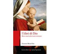 I libri di Dio. Breve storia dei testi cristiani (Quality paperbacks)