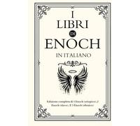 I libri di Enoch in italiano: Edizione completa di 1 Enoch (etiopico),2 Enoch (slavo), E 3 Enoch (ebraico)