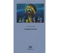 I libri di Oz (Einaudi tascabili. Biblioteca)