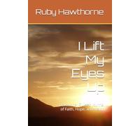 I Lift My Eyes Up: Devotional Guided Journal of Faith, Hope, and Vision