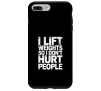 I Lift Weights So I Don't Hurt People - Carcasa para iPhone 7 Plus/8 Plus