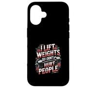 I Lift Weights So I Don't Hurt People Fitness Workout |-- Carcasa para iPhone 16