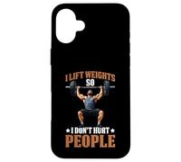 I Lift Weights So I Don't Hurt People Fitness Workout Carcasa para iPhone 16 Plus