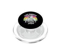 I Like African Grey Parrots and Maybe 3 People PopSockets PopGrip para MagSafe