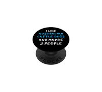 I Like Australian Cattle Dogs and Maybe Three People PopSockets PopGrip Adhesivo