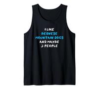 I Like Bernese Mountain Dogs and Maybe 3 People Camiseta sin Mangas
