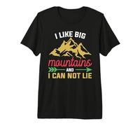 I Like Big Mountains and I Can Not Lie Camping Hiking Camper Camiseta Premium