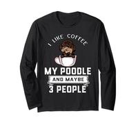 I Like Coffe My Poodle Dog Maybe 3 People Funny Dogs Lover Manga Larga