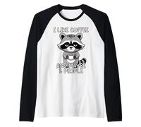 I Like Coffee and Maybe 3 People Camiseta Manga Raglan