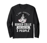 I Like Coffee My Border Collie Dog Maybe 3 People Dogs Manga Larga