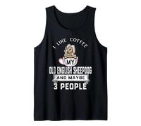 I Like Coffee My Old English Sheepdog Dog Maybe 3 People Camiseta sin Mangas