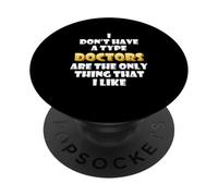 I Like Doctors Funny Costume Cute Nurses Hospital Staff Dr PopSockets PopGrip Adhesivo