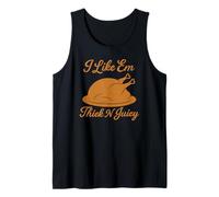 I Like Em Thick N Juicy Divertido Acción de Gracias Turquía Humor Camiseta sin Mangas