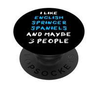 I Like English Springer Spaniels and Maybe 3 People Inglés PopSockets PopGrip Adhesivo