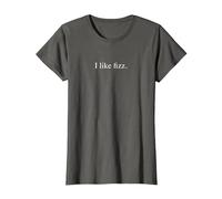 I Like Fizz - Tipografía Divertida Camiseta, Mujer, Asfalto, XL