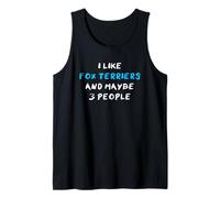 I Like Fox Terriers and Maybe Three People Foxterrier Camiseta sin Mangas