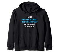 I Like Greater Swiss Mountain Dogs and Maybe Three People Sudadera con Capucha