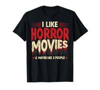 I Like Horror Movies & Maybe Like 3 People Camiseta