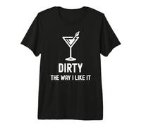 I Like It Dirty Funny Dirty Martini Glass Drink Happy Hour Camiseta Premium