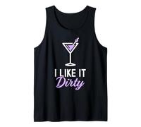 I Like It Dirty Funny Dirty Martini Glass Drink Happy Hour Camiseta sin Mangas