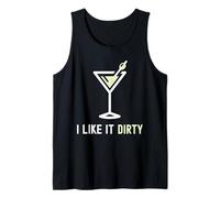 I Like It Dirty Funny Dirty Martini Glass Drink Happy Hour Camiseta sin Mangas