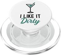 I Like It Dirty Funny Dirty Martini Glass Drink Happy Hour PopSockets PopGrip para MagSafe