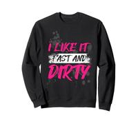 I Like it Fast and Dirty Muddy Race - Carrera de Barro Sudadera