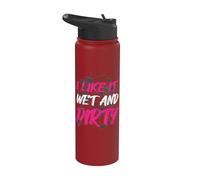 I like it wet and dirty Muddy Race - Carrera de barro Stainless Steel Insulated Water Bottle