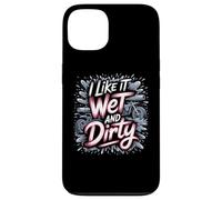 I Like It Wet and Dirty Muddy Race Motocicleta Running Barro Carcasa para iPhone 13