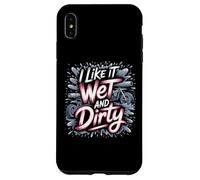 I Like It Wet and Dirty Muddy Race Motocicleta Running Barro Carcasa para iPhone XS Max