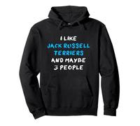 I Like Jack Russell Terriers and Maybe 3 People Sudadera con Capucha